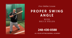 Baseball Proper Swing Angle with Bruce Fields